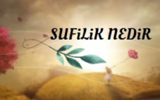 Sufilik nedir