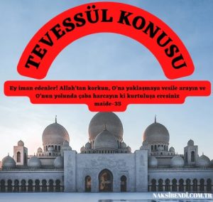 Tevessülün Hikmeti